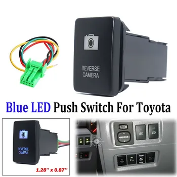 Auto LED Push Slēdzi Zila Atpakaļgaitas Kamera Spiediet Pogu Slēdzis Toyota Tacoma Tundra 4Runner Hilux Automašīnu Aksesuāri