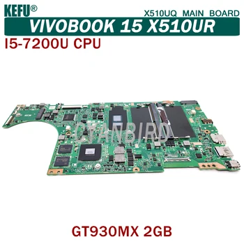 KEFU X510UQ sākotnējā mainboard par ASUS VivoBook-15-X510UNR X510U ar I5-7200U GT930MX-2GB Klēpjdators mātesplatē