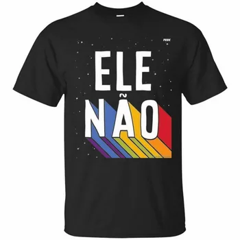 Melns T-Krekls - Ele Nao Brazīlija Pret Bolsonaro Presidente 2020. Gadam Īsām Piedurknēm Augstākās Kvalitātes Tee Krekls